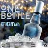 One Bottle (Explicit) - G Maffiah