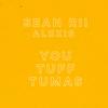 You tuff tumas(feat. Alexis) - Sean RII&Alexis