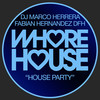 House Party - Fabian Hernandez DFH&Dj Marco Herrera