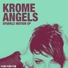 Sparkle Motion(Club Mix)(Remix) - Krome Angels&Sian Evans