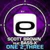 One 2 Three (Original Mix) - Scott Brown&Bass X