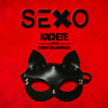 Sexo (Explicit) - Kachete&Pablo Saldarriaga