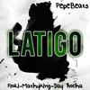 Latigo (Explicit) - pepebeats&Floki&Day Rocha&MathyKing