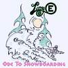 Ode to Snowboarding - Lady E