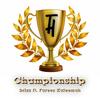 Championship (Explicit) - Drizz&Farees Kaleemah