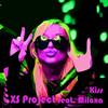 Kiss - XS Project&Milaxa