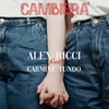 Cambierà - Alex Ricci&Carmine Tundo