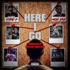 Here I Go (Explicit) - Tyke T&Moe Javi