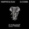 Elephant - Yamppier&Felav&DJ Chama