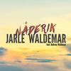 Nåderik - Jarle Waldemar&Andreas Waldemar&Rebecca Waldemar