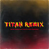 TITAN (Remix) - Nacho Radesca&Nico Manriquez&Dj Mutha
