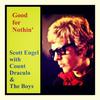 Good for Nothin' - Scott Engel&Count Dracula&The Boys