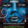 Make You Sweat (Chuck Shadow Remix) - Alex Amaro&Chuck Shadow