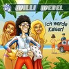 Ich werde Kaiser - Willi Wedel