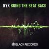 Bring the Beat Back - NYX