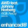 Walk Away (Original Mix) - AWD&Johnny Norberg