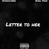 Letter To Her (Explicit) - JayFrmDa260&King Jvon