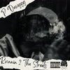 Runnin 2 tha streets (Explicit) - P Dawggg