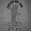 Failed on you - Dede