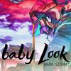 Baby Look (Future House Version) - Mark Storm