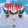 KHYAAL (Explicit) - PST