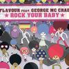 Rock Your Baby (Zodiac's Electro Cut) - Flavour&George McCrae