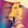 Come Up Above - Ryme Tyme