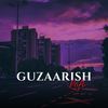 Guzarish (Lofi) - Lo-fi 2307