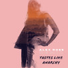 Tastes Like Anarchy (Alex Ross Remix) - Segiri&Alex Ross