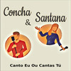É Sò Cantigas - Concha&Santana