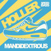 Holler (Original Mix) - Mandidextrous