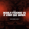 Rebola Fazendo vs A Vara que Brada (Explicit) - DJ LEILTON 011&DJ GBS Original&Dj Rick&MC KVP