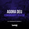 Agora Deu Comandante Seu Fdp (Explicit) - DJ Comandante Original&MC Lukinha Rp&Mc Gutin