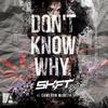 Don't Know Why(feat. Cameron McBeth) - Shift&Cameron McBeth