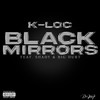 Black Mirrors (Explicit) - K-Loc&Shady&Big Hurt