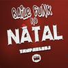 FUNK NATALINO 2K18 (Beat do Natal) - MM no Beat&Yan Pablo DJ