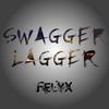 Swagger Lagger (Radio Edit|Explicit) - Felyx
