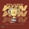 WIN (Explicit) - Will A Fool