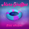 Stay Afloat - More Giraffes