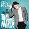 Troublemaker - Olly Murs&Flo Rida