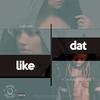 Like Dat - Shadaya&Buffalo Souljah