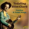 The Cat Came Back - Yodeling Slim Clark