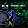 Drown (Original Mix) - Jason UFO&Little Red&Fitzy-K