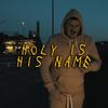 Holy is His Name(feat. Bryann Trejo) - Taylor Martin&Bryann Trejo