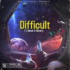 Difficult (Explicit) - T.T. Mook&Mizz
