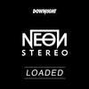 Loaded - Neon Stereo&Razhan Mohammadi