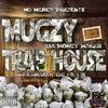 Trap House (Explicit) - Mugzy Da Money Maker