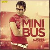 Mini Bus - Jay Deep