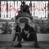 IN TRAP WE TRUST (Explicit) - XenriX&D4P&Lil Uzi Blanco&Boyarin Mane