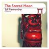 Still Remember (Original Mix) - The Sacred Moon